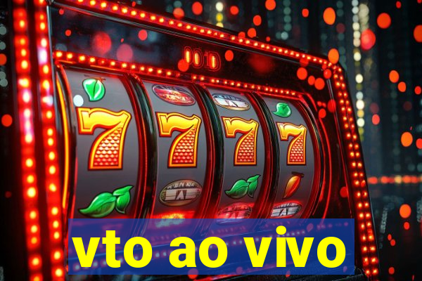 vto ao vivo